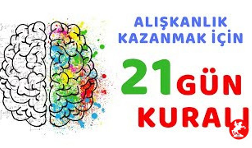 21 günde yeni bir alışkanlık nasıl kazanılır?
