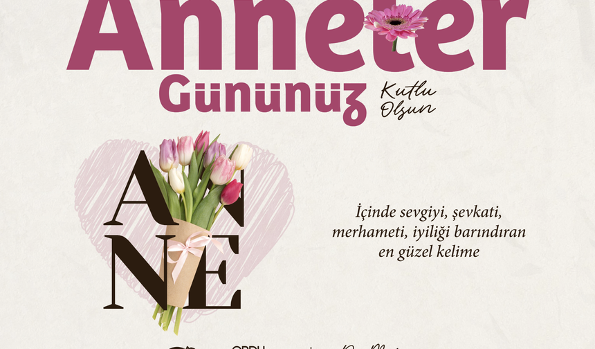 BAŞKAN GÜLER’DEN ANNELER GÜNÜ MESAJI