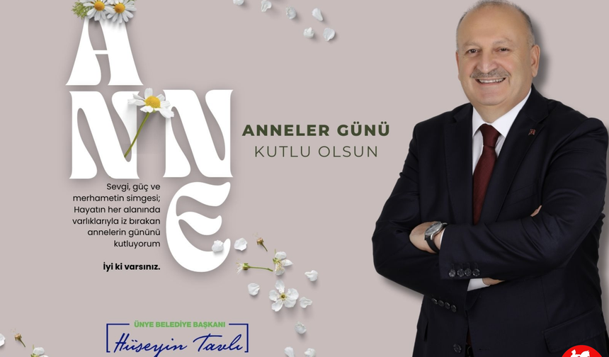 BAŞKAN TAVLI, “ANNELERİMİZ, TOPLUMUN TEMELİNİ OLUŞTURAN EN GÜÇLÜ DEĞERLERİMİZDENDİR”