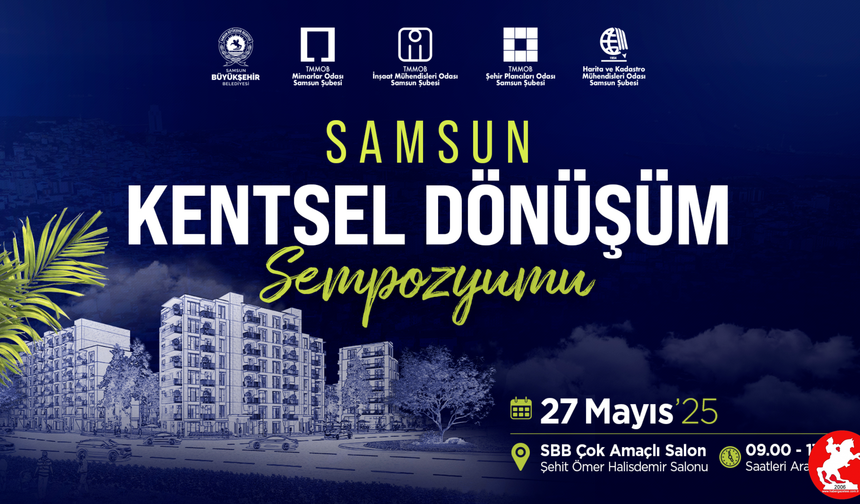BÜYÜKŞEHİR’DEN “SAĞLIKLI VE DİRENÇLİ KENTLER” VURGUSUYLA KENTSEL DÖNÜŞÜM SEMPOZYUMU