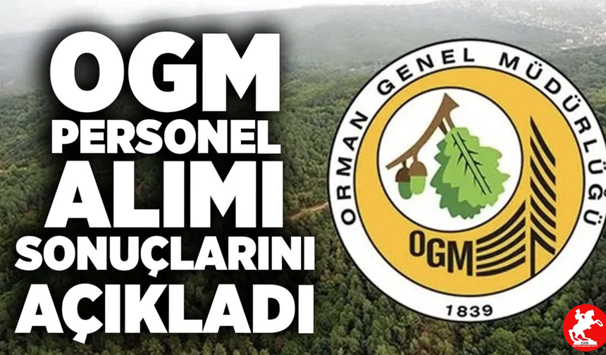 📌 Doğaya Katkı Sağlayacak Binlerce Kişi Bekliyor: OGM Personel Sonuçları Ne Zaman Açıklanacak?
