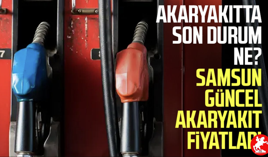 ⛽ Samsun’da Akaryakıta Güncelleme: 29 Mayıs Fiyatları İlçe İlçe Açıklandı!
