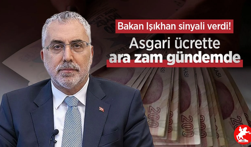 Bakan Işıkhan, Temmuz Zammı İhtimalini Gündeme Getirdi