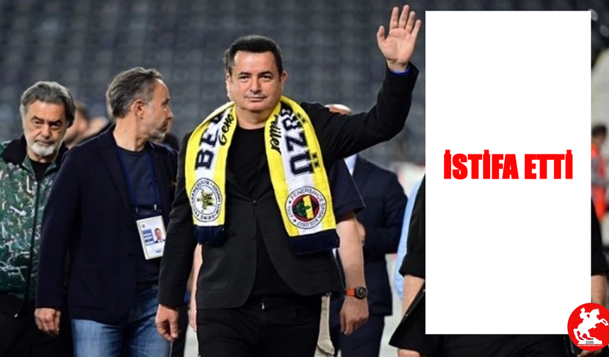 Acun Ilıcalı Fenerbahçe Yönetiminden İstifa Etti! Sosyal Medyadan Duyurdu!