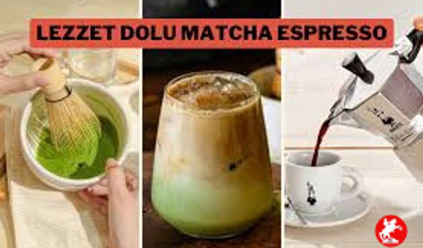 İşte Matcha ve Espressonun Efsane Uyumu