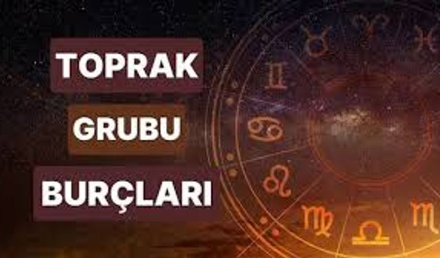 Toprak Grubu Burçlar: Hayatın Temel Taşları