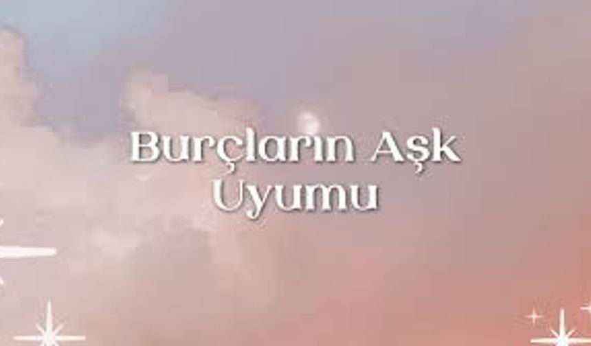 Burçlar Aşk Uyumu: Gerçekten Doğru Mu?