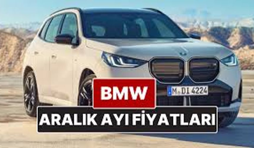 BMW Aralık 2025 Fiyatlarını Açıkladı