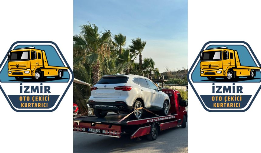 İzmir Yollarında Akyüz Oto Çekici İle Güvende Kalın