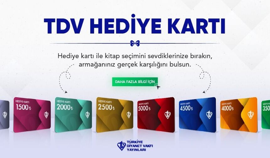 TDV Hediye Kartı ile Sevdiklerinizi Diledikleri Kitapla Buluşturabilirsiniz
