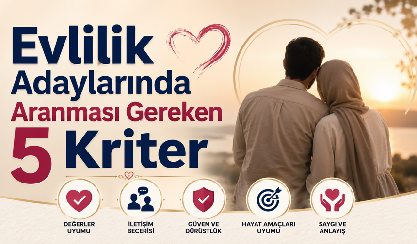 Evlilik Adaylarında Aranması Gereken 5 Kriter