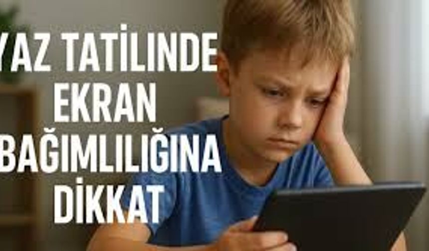 Yaz Tatilinde Çocukların Telefon Bağımlılığı Nasıl Azaltılır? Ailelere Uzmanlardan Etkili Öneriler