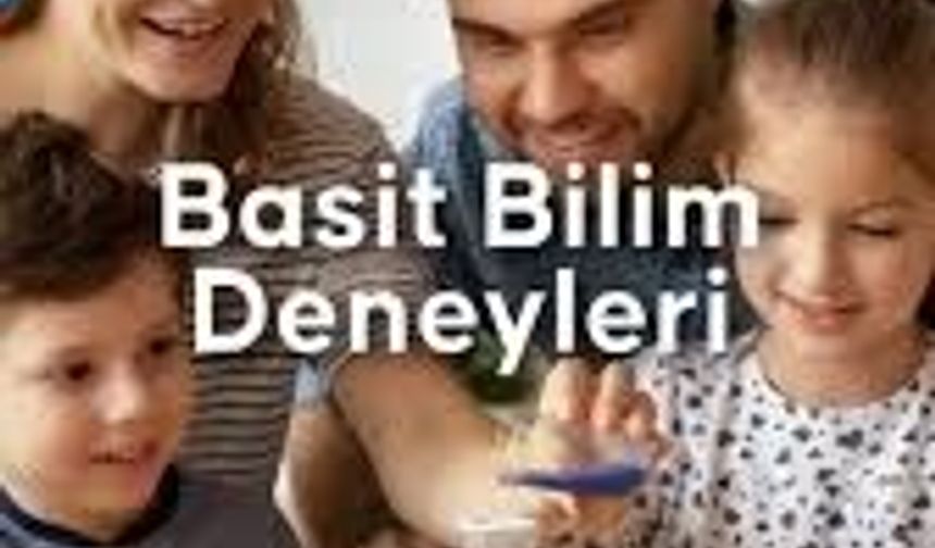 Yaz Tatilinde Çocuklarla Evde Yapılabilecek Bilim Deneyleri