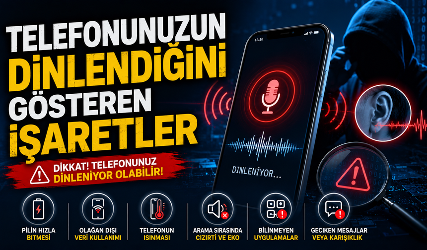 Telefonunuzun Dinlendiğini Gösteren İşaretler