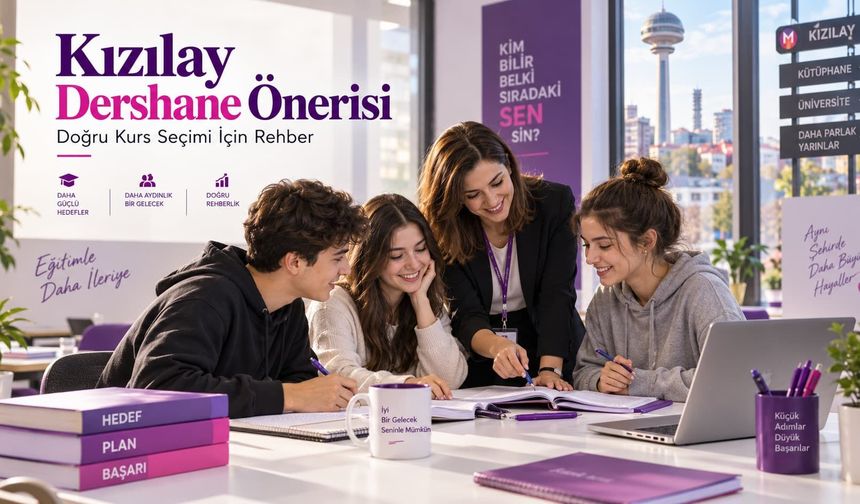 Kızılay Dershane Önerisi