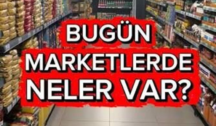 Bugün Marketlerde Ne Var? 4 Eylül 2026 Güncel Market Ürünleri