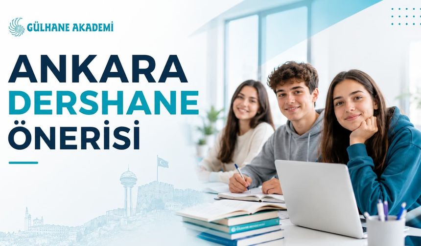 Ankara Dershane Önerisi: Doğru Kurs Seçiminde Nelere Dikkat Edilmeli?
