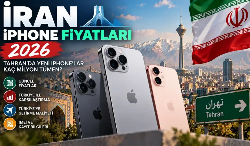 İran iPhone Fiyatları 2026: Tahran'da Yeni iPhone'lar Kaç Milyon Tümen?