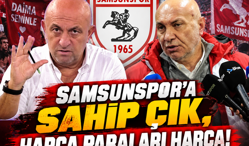 Sinan Engin’den Yüksel Yıldırım’a Samsunspor çağrısı: “Harca paraları harca”