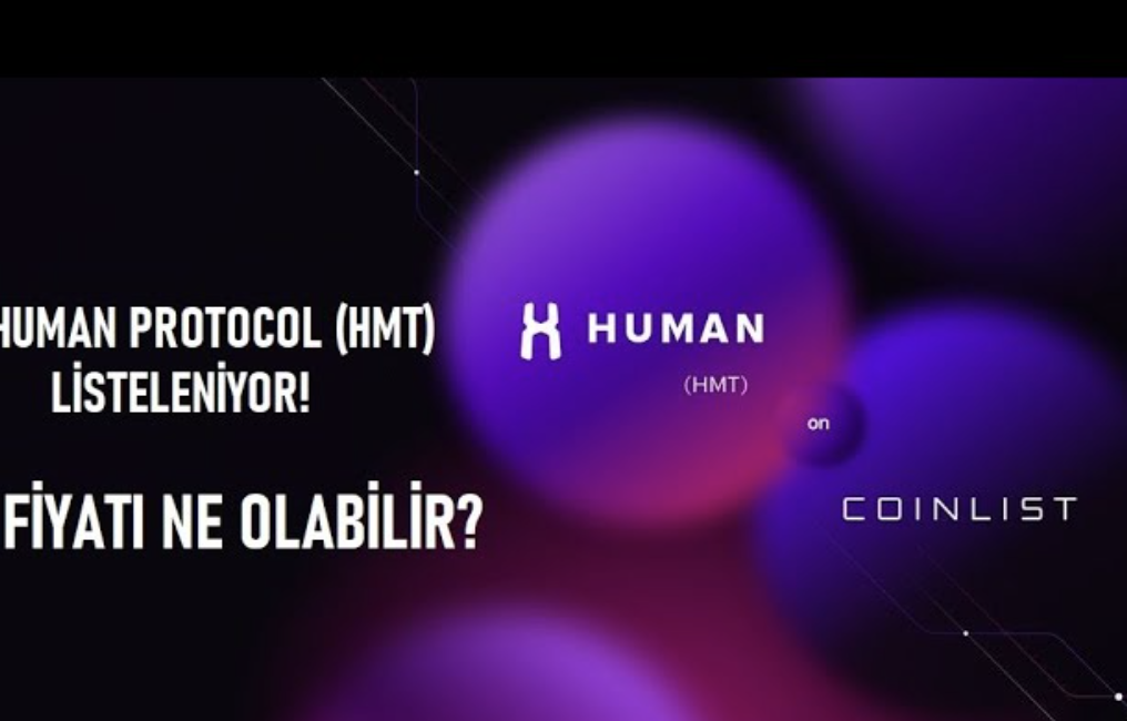 HUMAN Protocol Nedir? HUMAN Coin (HMT) Nereden alınır?