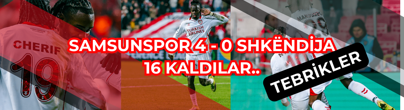 Karadeniz Aslanı Evinde Şov Yaptı: Samsunspor 4-0 Shkëndija